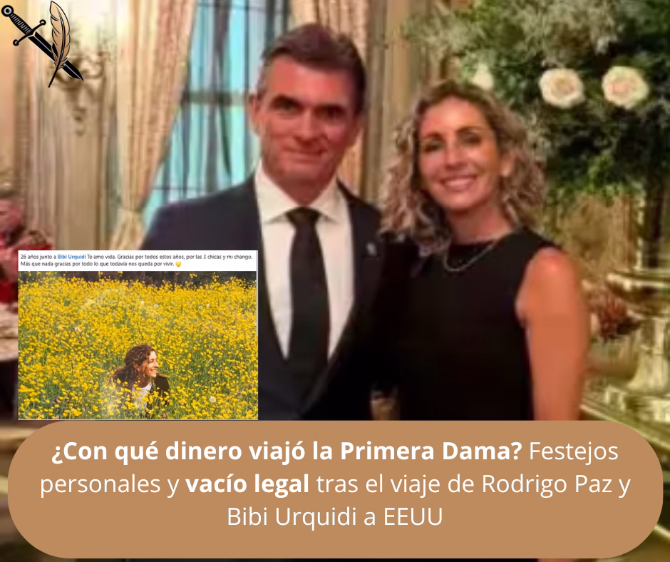 ¿Con qué dinero viajó la Primera Dama? Festejos personales y vacío legal tras el viaje de Rodrigo Paz y Bibi Urquidi a EEUU