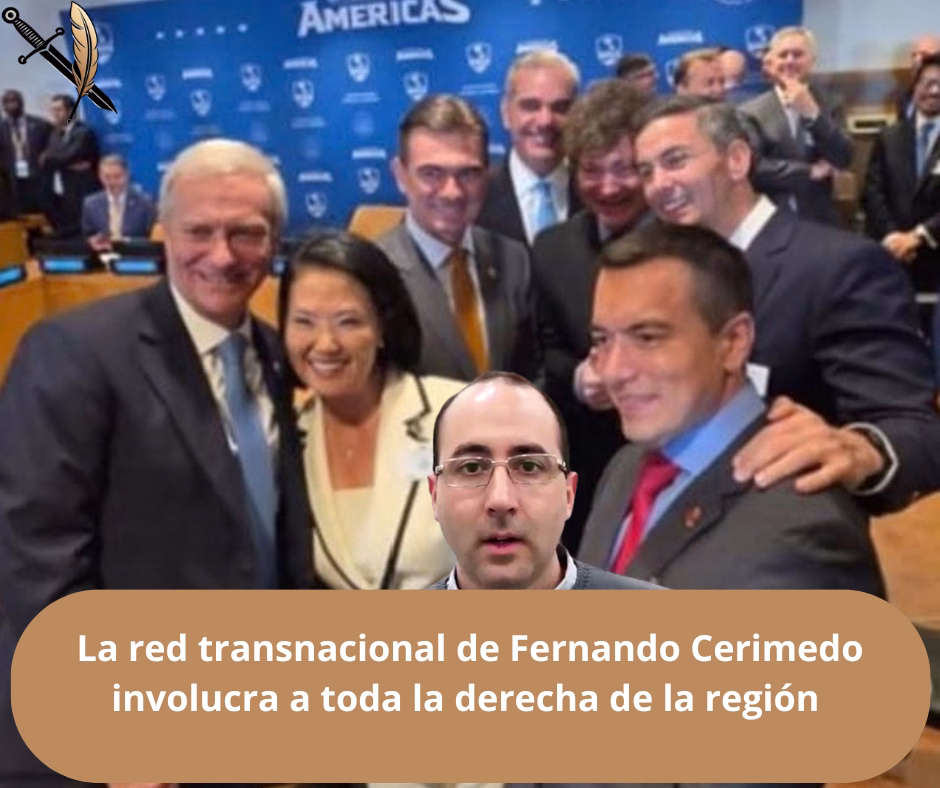 La red transnacional de Fernando Cerimedo involucra a toda la derecha de la región