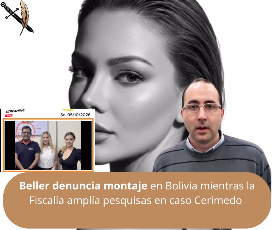 Beller denuncia montaje en Bolivia mientras la Fiscalía amplía pesquisas en caso Cerimedo